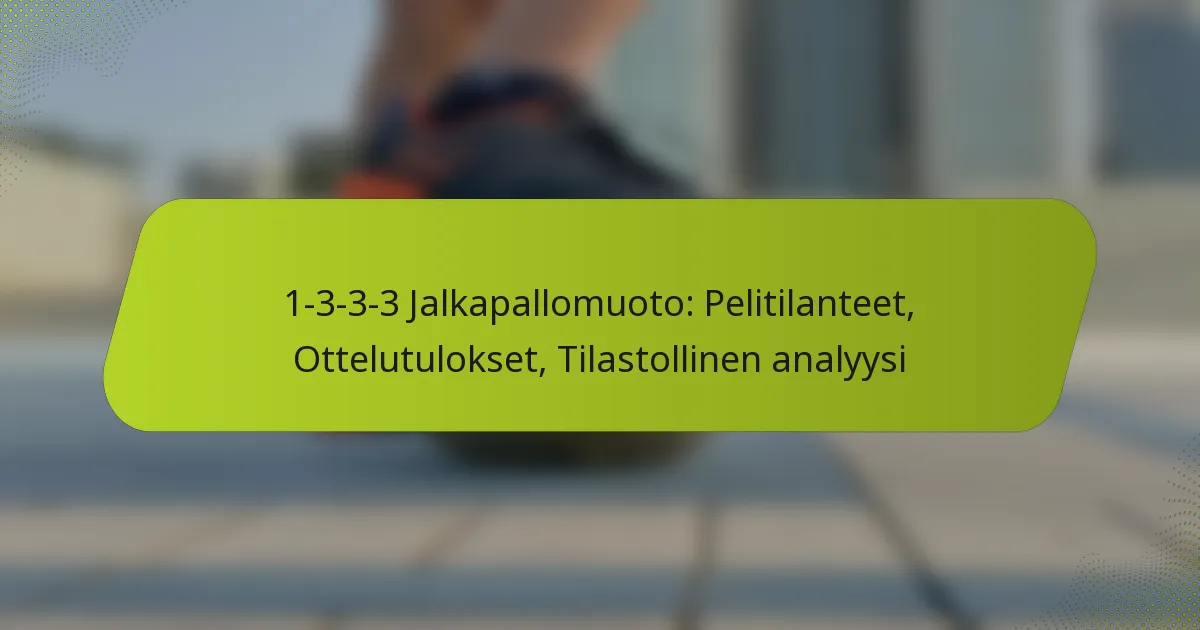 featured-image-1-3-3-3-jalkapallomuoto-pelitilanteet-ottelutulokset-tilastollinen-analyysi