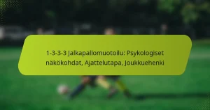 featured-image-1-3-3-3-jalkapallomuotoilu-psykologiset-nakokohdat-ajattelutapa-joukkuehenki