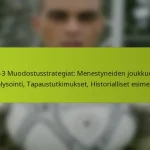 featured-image-1-3-3-3-muodostusstrategiat-menestyneiden-joukkueiden-analysointi-tapaustutkimukset-historialliset-esimerkit