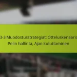 featured-image-1-3-3-3-muodostusstrategiat-otteluskenaarioita-pelin-hallinta-ajan-kuluttaminen