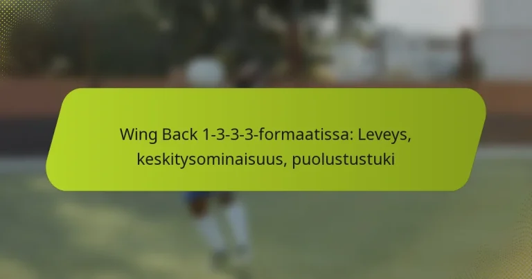 featured-image-wing-back-1-3-3-3-formaatissa-leveys-keskitysominaisuus-puolustustuki