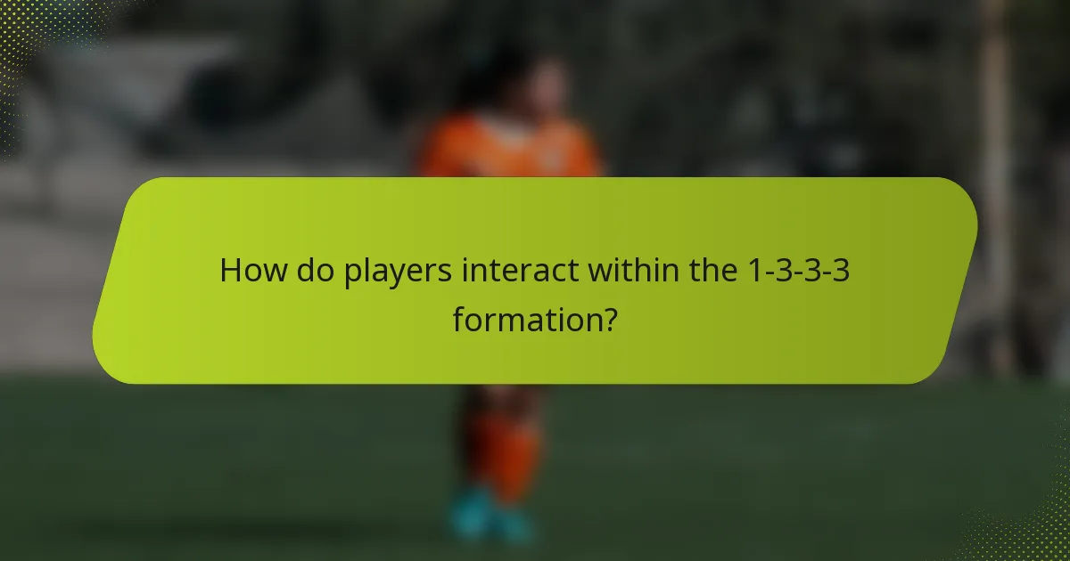 How do players interact within the 1-3-3-3 formation?