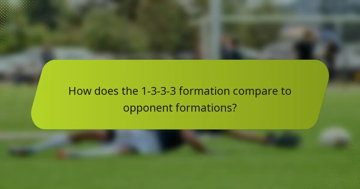 How does the 1-3-3-3 formation compare to opponent formations?