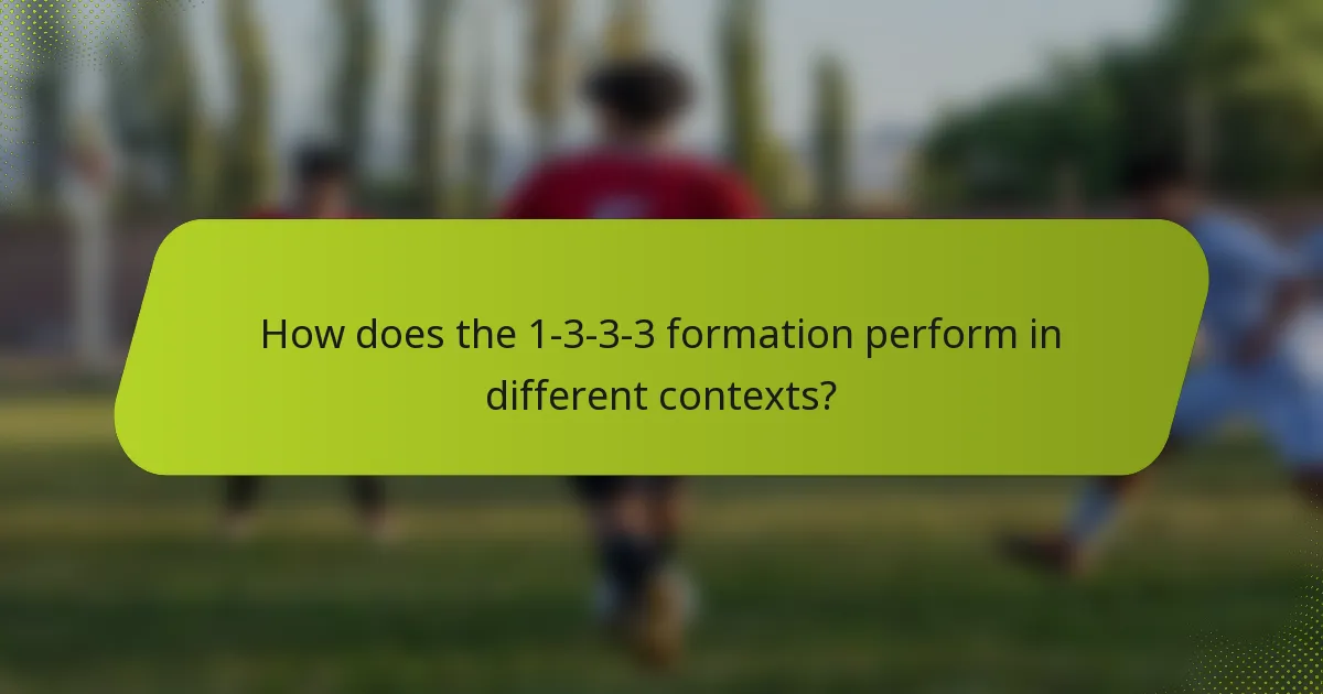 How does the 1-3-3-3 formation perform in different contexts?