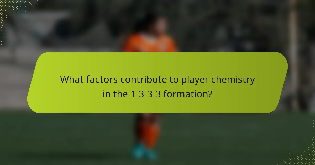 What factors contribute to player chemistry in the 1-3-3-3 formation?